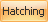 hatching toggle